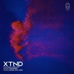 Dyssonanz - Fading Into Aeon [XTND003 | Premiere]