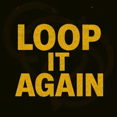 Loop It Again