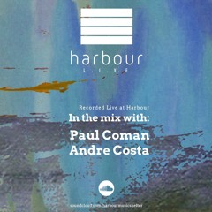 Harbour Live // Paul Coman + Andre Costa