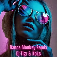 Refeci & Michel Fannoun - Dance Monkey (Dj Tigr & Koks Remix)