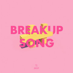 Breakup Song (feat. Son Of Patricia)