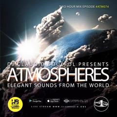 Club Radio One [Atmospheres #74] - Two hours mix episode by Claudio Soulful