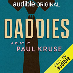 [Read] PDF 💛 Daddies by  Paul Kruse,Barbara Chisholm,Gabriel Vaughan,Hale Appleman,J