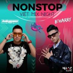 NST - VIỆT MIX NIGHT - DJ HABANANA ft DJ B'HARRY