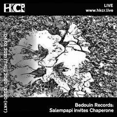 Bedouin Records: Salempapi invites Chaperone - 04/02/2021