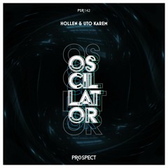 Hollen, Uto Karem - Oscillator (Original Mix)