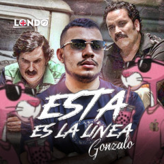 ESTÁ ES LA LÍNEA GONZALO DJ LONDO