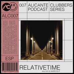 ALC Clubbers Podcast Series #007 · RELATIVETIME (Vinyl set)