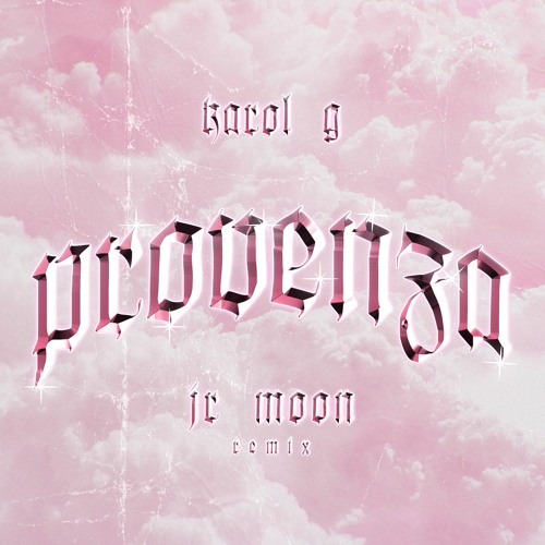 Stream Karol G - Provenza (Jr Moon Remix) FREE DOWNLOAD by ᴰᴶ Jr Moon ＭＵＳＩＣ  | Listen online for free on SoundCloud