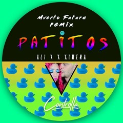 Premiere CF: Ali X x Ximena — Patitos (Mverto Futura Remix) [Controlla]