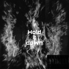 Hold It Down (Ft.OTH600)