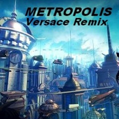 Richie Rosati - Metropolis:  The 2022 Versace Remix