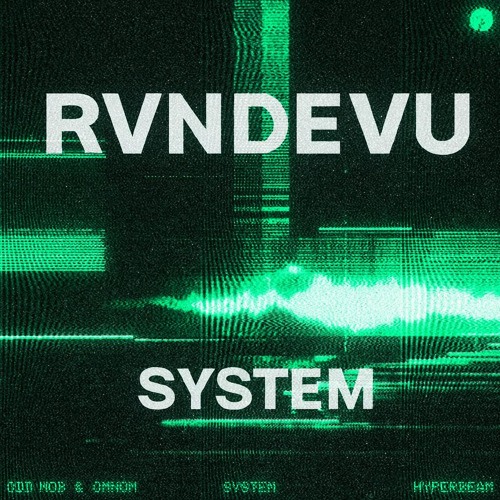 Odd Mob, Omnom vs. Layton Giordani, Green Velvet - System vs When It Kicks (RVNDEVU Mashup)