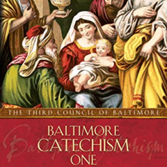 ACCESS EBOOK 📥 Baltimore Catechism One by  . Of EPUB KINDLE PDF EBOOK