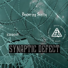 EAR017 Synaptic Defect - Restoring Sanity CD2 teaser