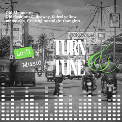[Lo-fi] Old Memories | Faded Echoes of Nostalgia by Turn & Tune