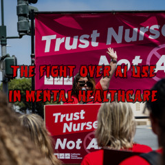 441. The Fight Over AI Use in Mental Healthcare (ft. Ciara Keegan, Ilana Marcucci-Morris)