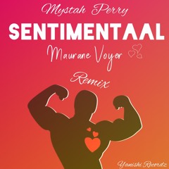 Maurane Voyer Feat. Mystah Perry - Sentimentaal Remix.mp3