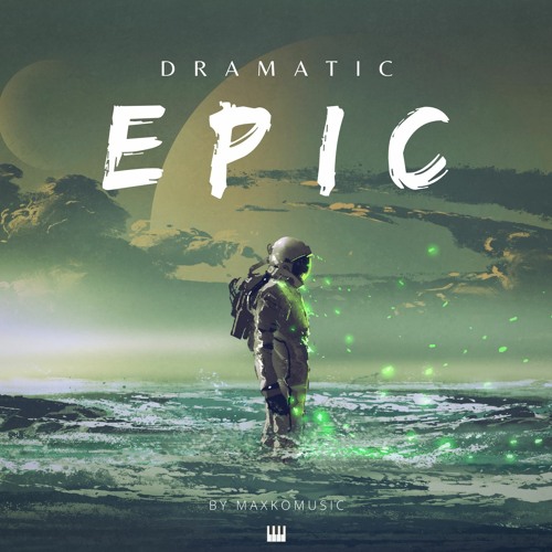 Stream Dramatic Epic | Instrumental Background Music | Cinematic (FREE  DOWNLOAD) by MaxKoMusic | Listen online for free on SoundCloud