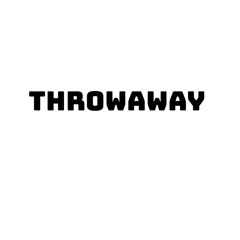 THROWAWAY