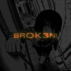 Brok3n! w/ zerc