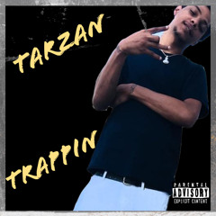 TARZAN- TRAPPIN