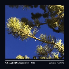 Oslated Special Mix 021 - Estrato Aurora