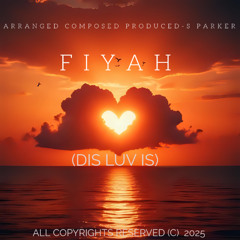 FIYAH_LUV_IS_TEMPO_112_KEY_F_MIN_INSTRUMNTL_AFROBEAT_JAZZ_TRK_070925_S_PARKER_MSTR_S_C_2025