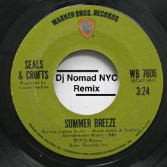 Seals and Crofts Summer Breeze Dj Nomad NYC remix