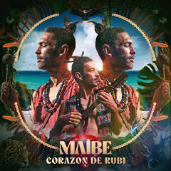 Premiere : MAIBE - Corazón de Rubí [New Latam Beats]