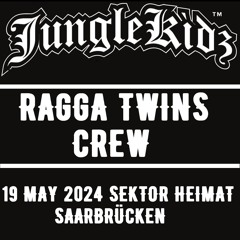 RAGGA TWINS CREW @ JUNGLEKIDZ SEKTOR HEIMAT SAARBRÜCKEN 19.05.2024