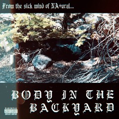 BODY IN THE BACKYARD