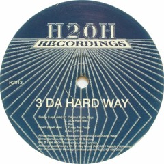 3 Da Hard Way - Funky Ass Track / better quality