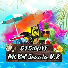 DJ DIONYX  -  MI BEL JOUNIN V.8 . 2024 (Edition Final)
