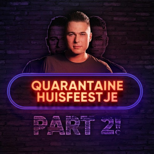 (PART 2) QUARANTAINE HUISFEESTJE THE MIXTAPE (Liveset)