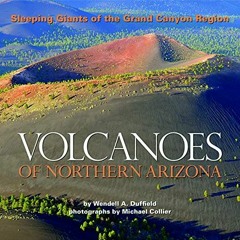 READ EPUB 💙 Volcanoes of Northern Arizona by  Wendell A. Duffield &  Michael Collier
