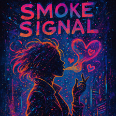 Smoke Signal (Acapella)