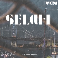 Selah- H1S NAM3 Ft. B Richh