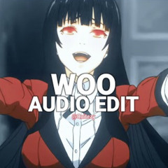 woo (edit audio @/Quitezy)