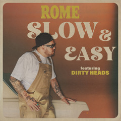Slow & Easy (feat. Dirty Heads)