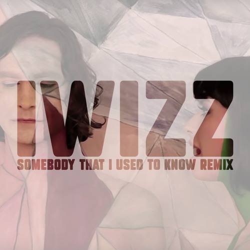 SOMEBODY I USED TO KNOW (FREE DOWNLOAD)