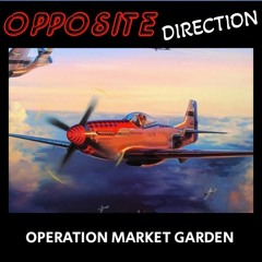 Opposite Direction - Operation Market Garden (Spacesynth)