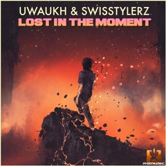 Uwaukh & Swisstylerz - Lost In The Moment (Original Mix) OUT NOW! JETZT ERHÄLTLICH!