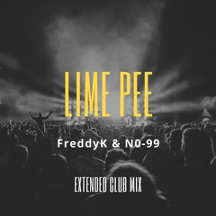 Lime Pee (Extended Club Mix) - FreddyK & N0-99