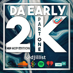 Da Early 2K (Hip Hop Edition) Part 1