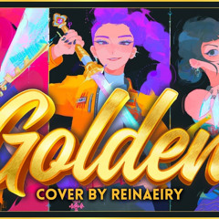 Golden (K-Pop Demon Hunters) Cover by Reinaeiry