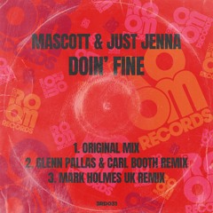 Mascott & Just Jenna - Doin' Fine (Glenn Pallas & Carl Booth Remix)