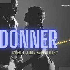 KALASH Ft DJ OWEN  KARIM V X RUDEDY - DONNER (Remix Gouyad)