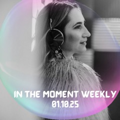 In the moment weekly 01.10.25 - Deep Progressive House Mix