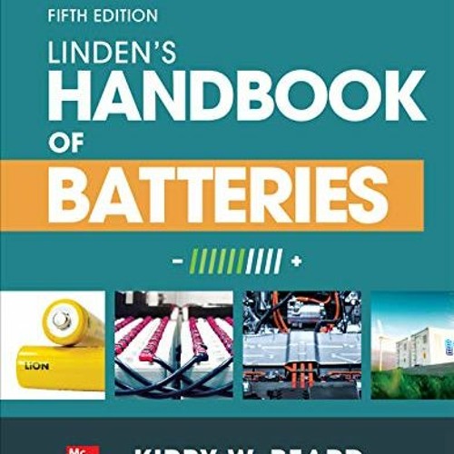 [VIEW] [EBOOK EPUB KINDLE PDF] Linden's Handbook of Batteries, Fifth Edition by  Kirby W. Beard 💕
